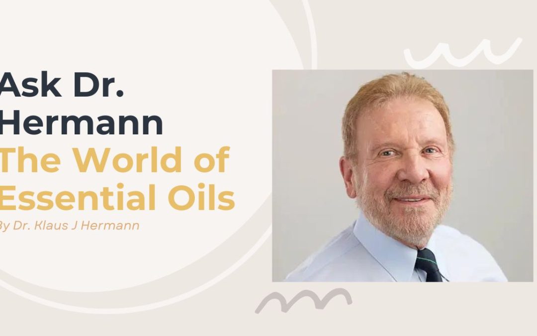 Ask Dr. Hermann: The World of Essential Oils